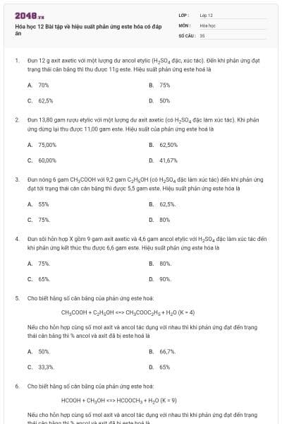 Hóa học 12 Bài tập về hiệu suất phản ứng este hóa có đáp án