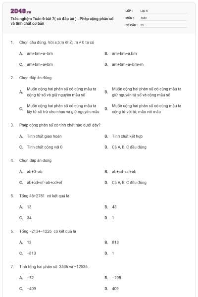 Trắc nghệm Toán 6 bài 7( có đáp án ) : Phép cộng phân số và tính chất cơ bản