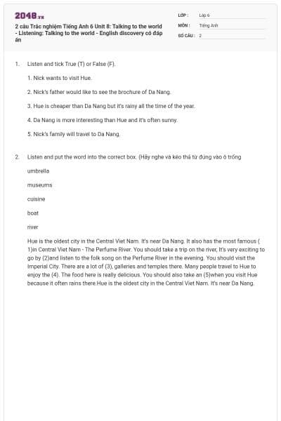2 câu Trắc nghiệm Tiếng Anh 6 Unit 8: Talking to the world - Listening: Talking to the world - English discovery có đáp án