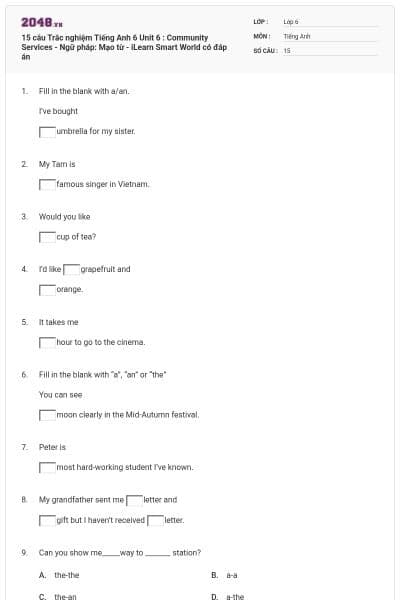 15 câu Trắc nghiệm Tiếng Anh 6 Unit 6 : Community Services - Ngữ pháp: Mạo từ - iLearn Smart World có đáp án
