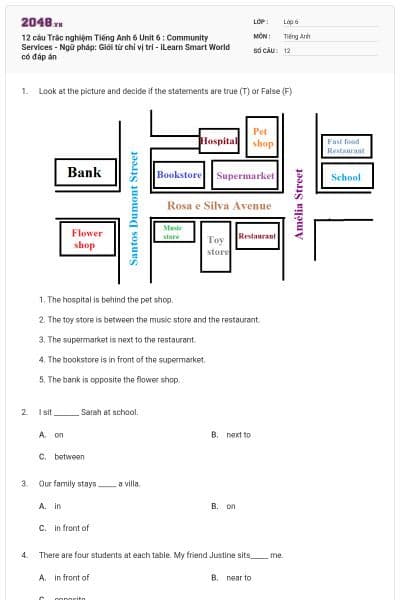 12 câu Trắc nghiệm Tiếng Anh 6 Unit 6 : Community Services - Ngữ pháp: Giới từ chỉ vị trí - iLearn Smart World có đáp án