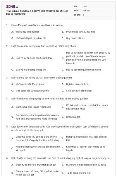 Trắc nghiệm Sinh Học 9 BẢO VỆ MÔI TRƯỜNG Bài 61: Luật bảo vệ môi trường