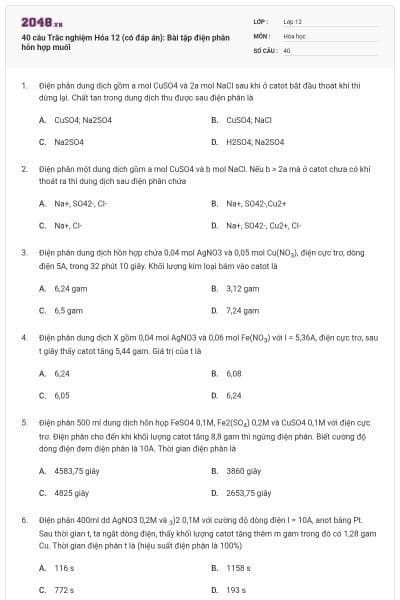 40 câu Trắc nghiệm Hóa 12 (có đáp án): Bài tập điện phân hỗn hợp muối