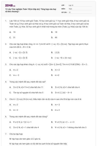 12 câu Trắc nghiệm Toán 10(có đáp án): Tổng hợp câu hay và khó chương I