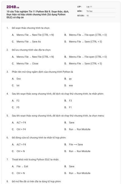 10 câu Trắc nghiệm Tin 11 Python Bài 8. Soạn thảo, dịch, thực hiện và hiệu chỉnh chương trình (Sử dụng Python IDLE) có đáp án