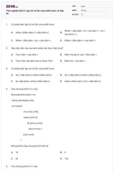 Trắc nghiệm Bài 8: Lặp với số lần chưa biết trước có đáp án