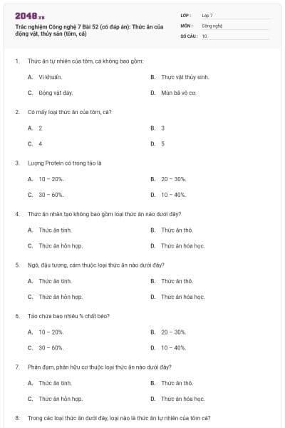 Trắc nghiệm Công nghệ 7 Bài 52 (có đáp án): Thức ăn của động vật, thủy sản (tôm, cá)