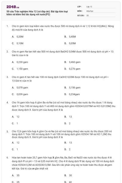 50 câu Trắc nghiệm Hóa 12 (có đáp án): Bài tập kim loại kiềm và kiềm thổ tác dụng với nước(P2)