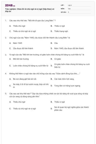 Trắc nghiệm: Chữa lỗi về chủ ngữ và vị ngữ (tiếp theo) có đáp án