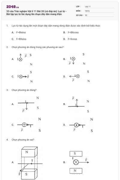 33 câu Trắc nghệm Vật lí 11 Bài 20 (có đáp án): Lực từ - Bài tập lực từ tác dụng lên đoạn dây dẫn mang điện