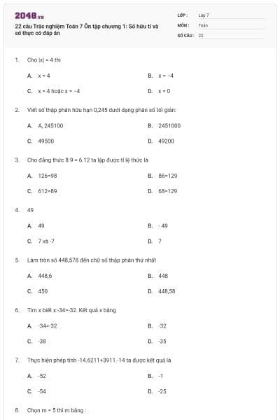 22 câu Trắc nghiệm Toán 7 Ôn tập chương 1: Số hữu tỉ và số thực có đáp án