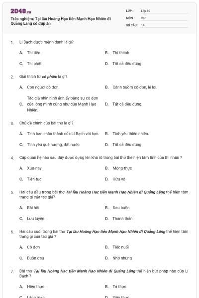 Trắc nghiệm: Tại lầu Hoàng Hạc tiễn Mạnh Hạo Nhiên đi Quảng Lăng có đáp án