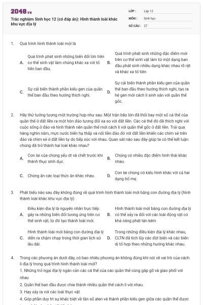 Trắc nghiệm Sinh học 12 (có đáp án): Hình thành loài khác khu vực địa lý
