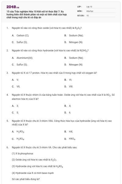 15 câu Trắc nghiệm Hóa 10 Kết nối tri thức Bài 7: Xu hướng biến đổi thành phần và một số tính chất của hợp chất trong một chu kì có đáp án