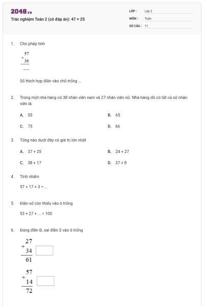 Trắc nghiệm Toán 2 (có đáp án): 47 + 25