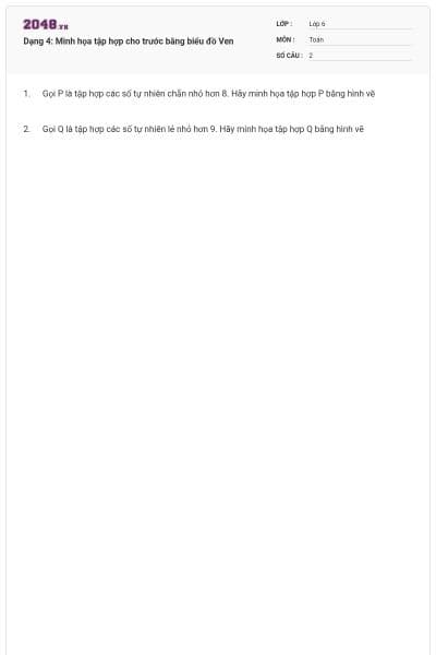 Dạng 4: Minh họa tập hợp cho trước bằng biểu đồ Ven