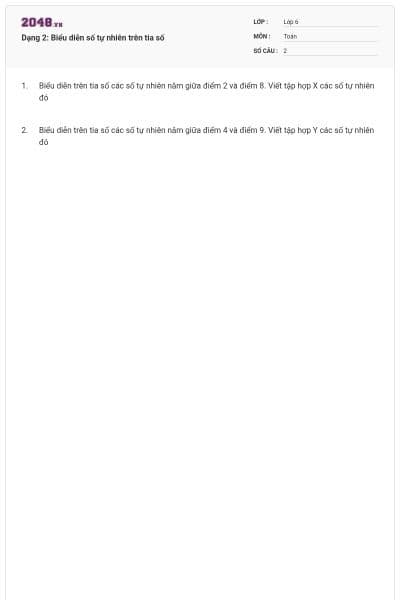 Dạng 2: Biểu diễn số tự nhiên trên tia số