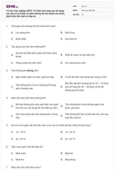 15 câu Trắc nghiệp GDTC 10 Chân trời sáng tạo Sử dụng các yếu tố tự nhiên và dinh dưỡng để rèn luyện sức khỏe, phát triển thể chất có đáp án