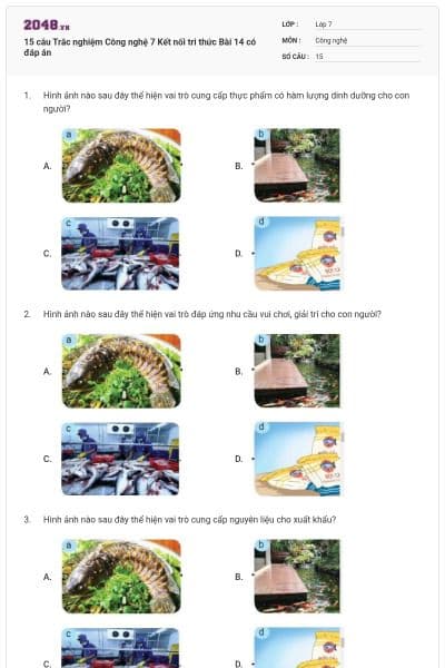 15 câu Trắc nghiệm Công nghệ 7 Kết nối tri thức Bài 14 có đáp án