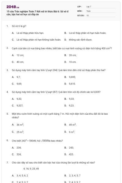 15 câu Trắc nghiệm Toán 7 Kết nối tri thức Bài 6: Số vô tỉ căn, bậc hai số học có đáp án