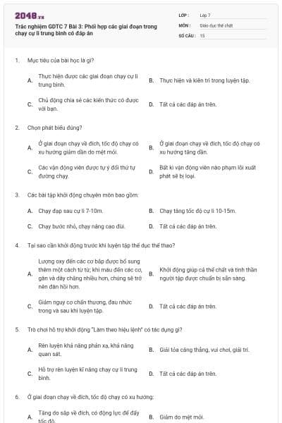 Trắc nghiệm GDTC 7 Bài 3: Phối hợp các giai đoạn trong chạy cự li trung bình có đáp án