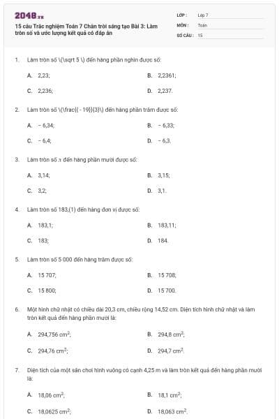 15 câu Trắc nghiệm Toán 7 Chân trời sáng tạo Bài 3: Làm tròn số và ước lượng kết quả có đáp án