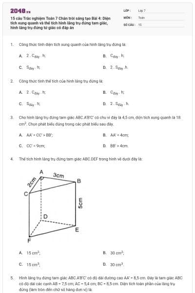 15 câu Trắc nghiệm Toán 7 Chân trời sáng tạo Bài 4: Diện tích xung quanh và thể tích hình lăng trụ đứng tam giác, hình lăng trụ đứng tứ giác có đáp án