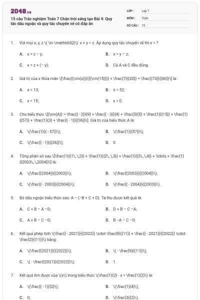 15 câu Trắc nghiệm Toán 7 Chân trời sáng tạo Bài 4: Quy tắc dấu ngoặc và quy tắc chuyển vế có đáp án