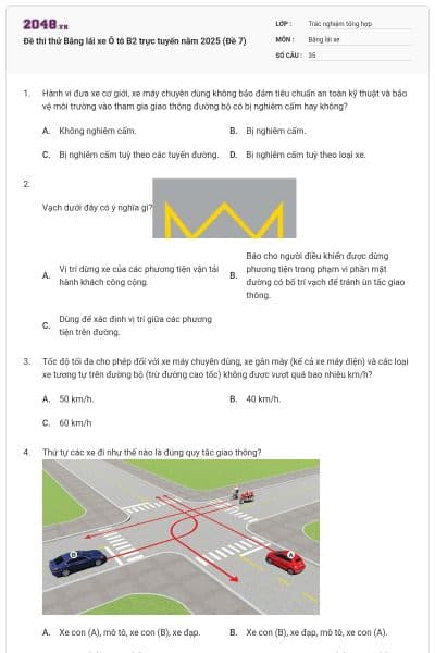 Đề thi thử Bằng lái xe Ô tô B2 trực tuyến năm 2025 (Đề 7)