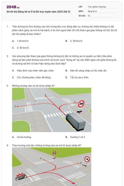 Đề thi thử Bằng lái xe Ô tô B2 trực tuyến năm 2025 (Đề 9)