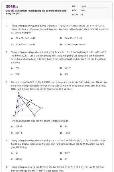 200 câu trắc nghiệm Phương pháp tọa độ trong không gian nâng cao (P4)