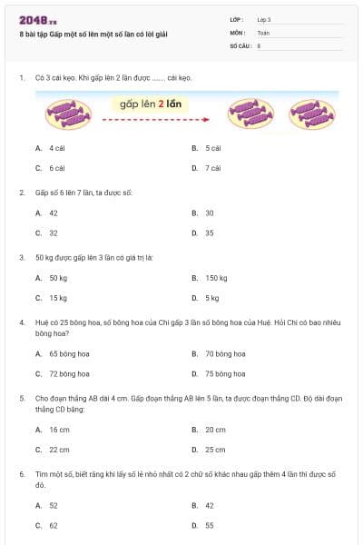 8 bài tập Gấp một số lên một số lần có lời giải