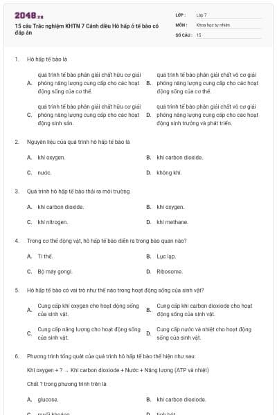 15 câu Trắc nghiệm KHTN 7 Cánh diều Hô hấp ở tế bào có đáp án