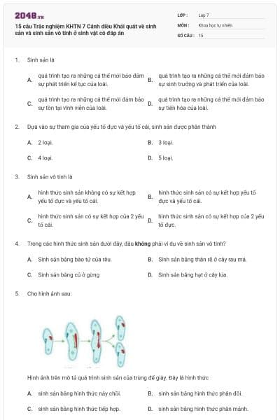 15 câu Trắc nghiệm KHTN 7 Cánh diều Khái quát về sinh sản và sinh sản vô tính ở sinh vật có đáp án