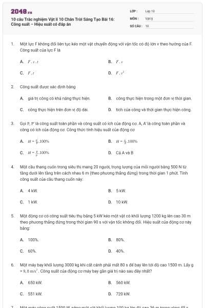 10 câu Trắc nghiệm Vật lí 10 Chân Trời Sáng Tạo Bài 16: Công suất – Hiệu suất có đáp án