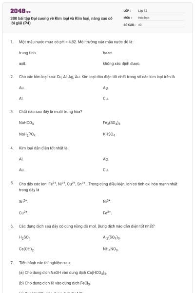 200 bài tập Đại cương về Kim loại và KIm loại, nâng cao có lời giải (P4)