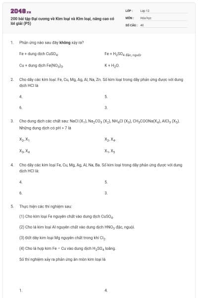 200 bài tập Đại cương về Kim loại và KIm loại, nâng cao có lời giải (P5)