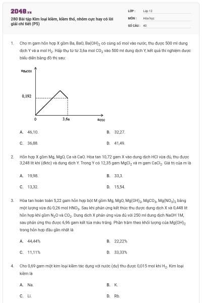 280 Bài tập Kim loại kiềm, kiềm thổ, nhôm cực hay có lời giải chi tiết (P5)