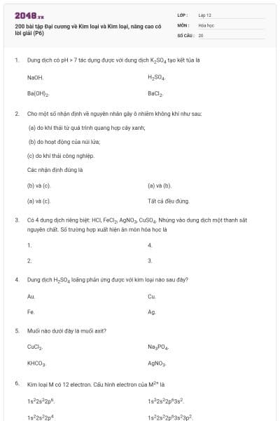 200 bài tập Đại cương về Kim loại và Kim loại, nâng cao có lời giải (P6)