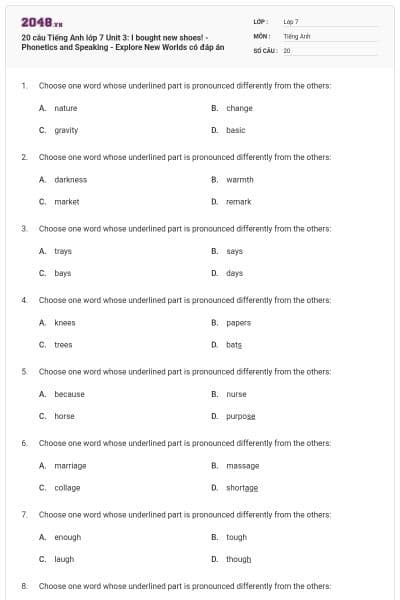 20 câu Tiếng Anh lớp 7 Unit 3: I bought new shoes! - Phonetics and Speaking - Explore New Worlds có đáp án