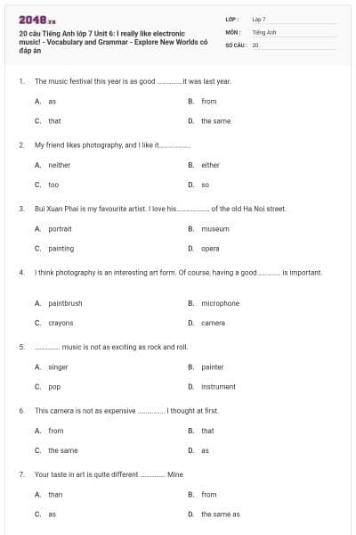 20 câu Tiếng Anh lớp 7 Unit 6: I really like electronic music! - Vocabulary and Grammar - Explore New Worlds có đáp án