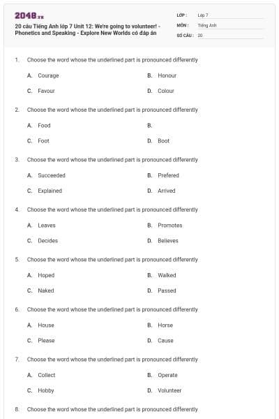 20 câu Tiếng Anh lớp 7 Unit 12: We're going to volunteer! - Phonetics and Speaking - Explore New Worlds có đáp án