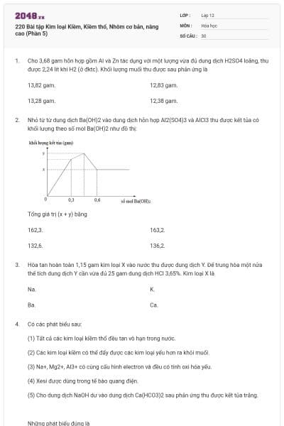 220 Bài tập Kim loại Kiềm, Kiềm thổ, Nhôm cơ bản, nâng cao (Phần 5)