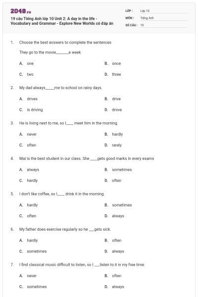 19 câu Tiếng Anh lớp 10 Unit 2: A day in the life - Vocabulary and Grammar - Explore New Worlds có đáp án