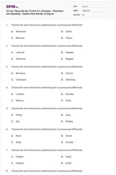 20 câu Tiếng Anh lớp 10 Unit 10: Lifestyles - Phonetics and Speaking - Explore New Worlds có đáp án