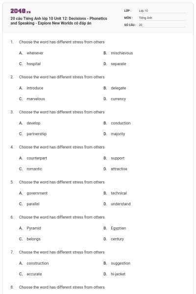 20 câu Tiếng Anh lớp 10 Unit 12: Decisions - Phonetics and Speaking - Explore New Worlds có đáp án