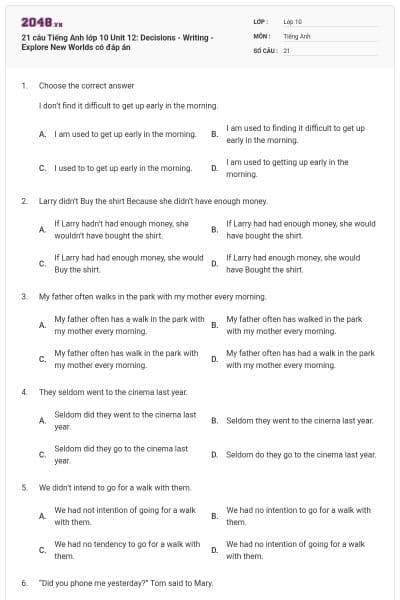 21 câu Tiếng Anh lớp 10 Unit 12: Decisions - Writing - Explore New Worlds có đáp án