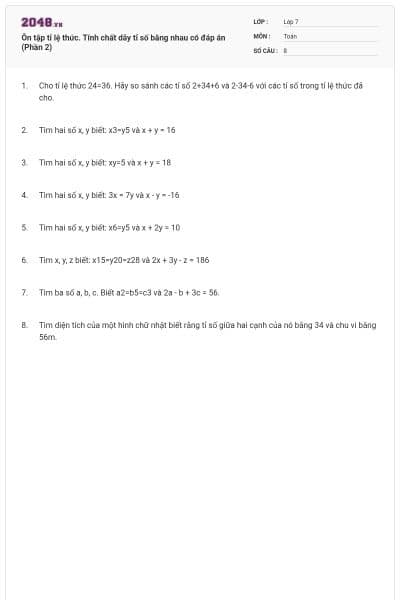 Ôn tập tỉ lệ thức. Tính chất dãy tỉ số bằng nhau có đáp án (Phần 2)