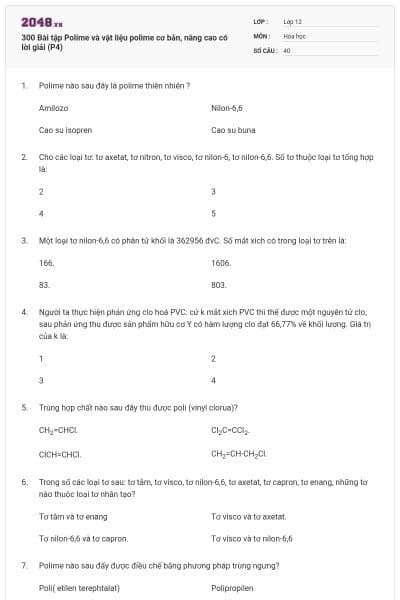 300 Bài tập Polime và vật liệu polime cơ bản, nâng cao có lời giải (P4)