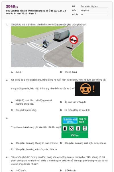 600 Câu trắc nghiệm lý thuyết bằng lái xe Ô tô B2, C, D, E, F có đáp án năm 2025 - Phần 9